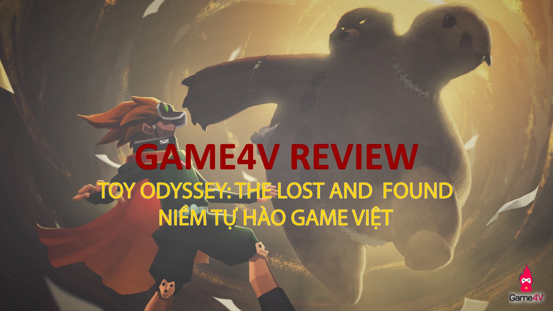[Trải nghiệm] Toy Odyssey: The Lost and Found - Niềm tự hào game Việt