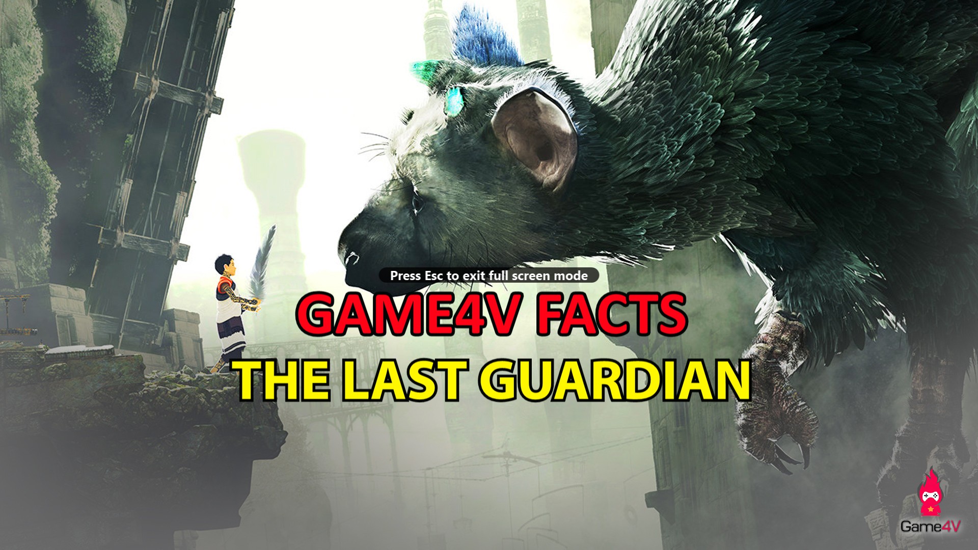 [Gamefacts] The Last Guardian - Tựa game làm hàng triệu game thủ điên đảo