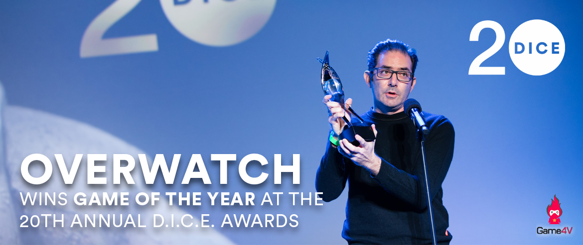 Overwatch giành giải game của năm trong sự kiện DICE Awards