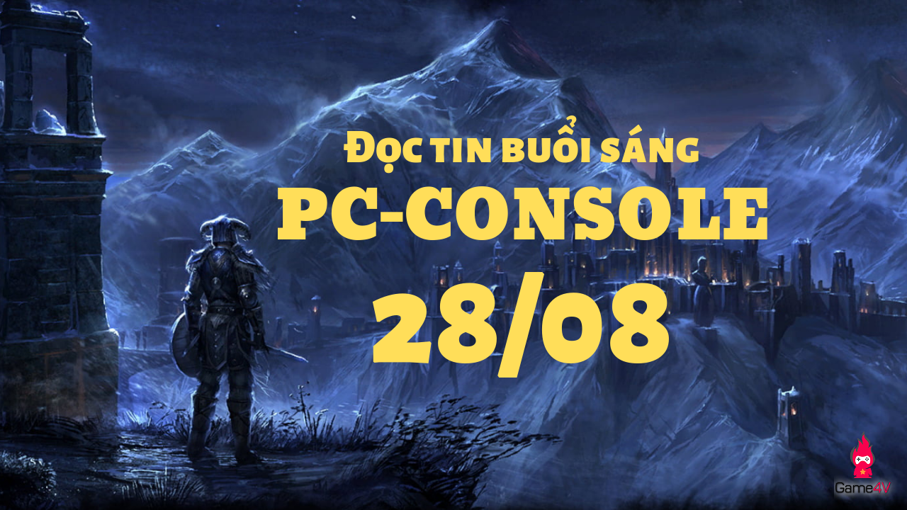 Đọc tin PC/Console buổi sáng (28/08/2019)