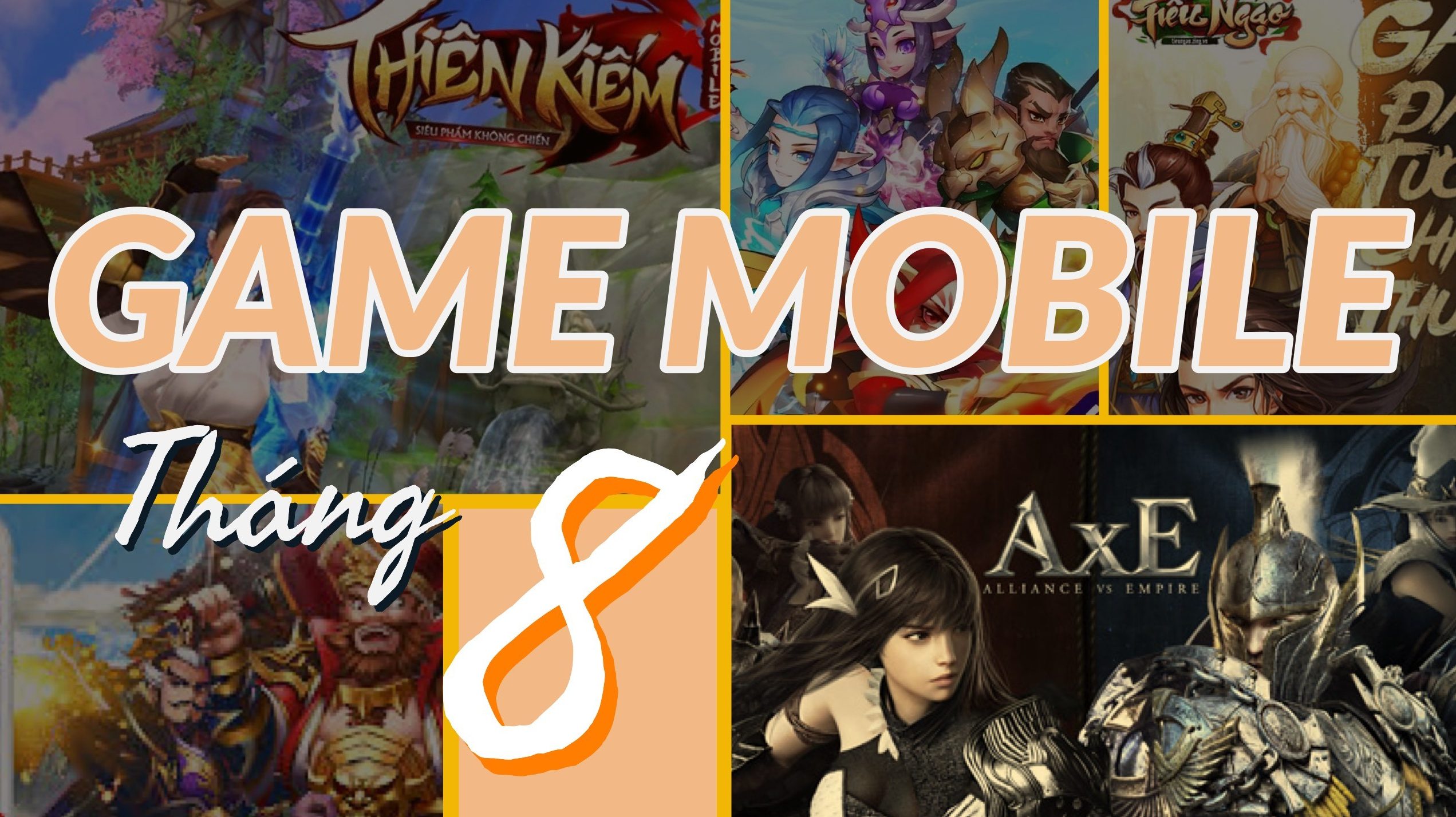 Điểm lại những game mobile sẽ ra mắt game thủ Việt trong tháng 8