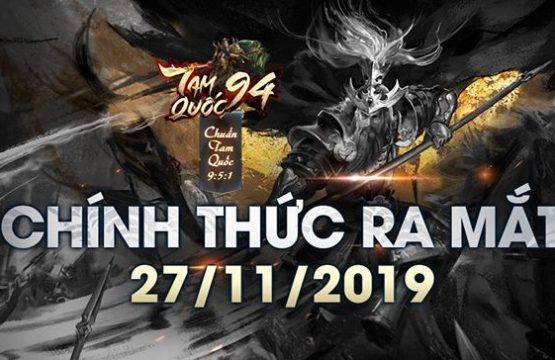 Tam Quốc 94 chính thức ra mắt 27/11, khác biệt giữa vòng vây MMO của làng game Việt