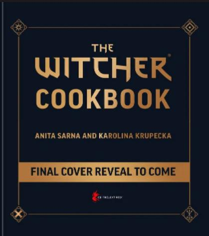 The Witcher phát hành sách dạy nấu ăn chính thức cho game thủ với các công thức từ chính trò chơi